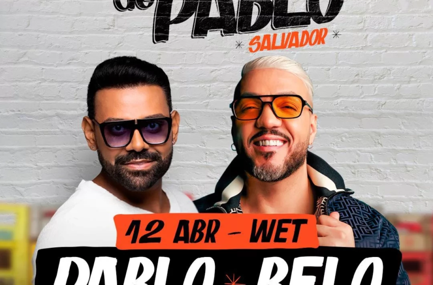  Com Belo, Pablo apresenta ‘Bodega do Pablo’ em abril em Salvador